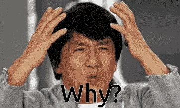 Jackie Chan looking confused and frustrated, holding his head with both hands, with the word 'Why?' superimposed.