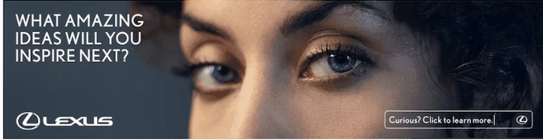 Close-up of a person's eyes, suggesting curiosity, with a Lexus ad text asking 'What amazing ideas will you inspire next?'