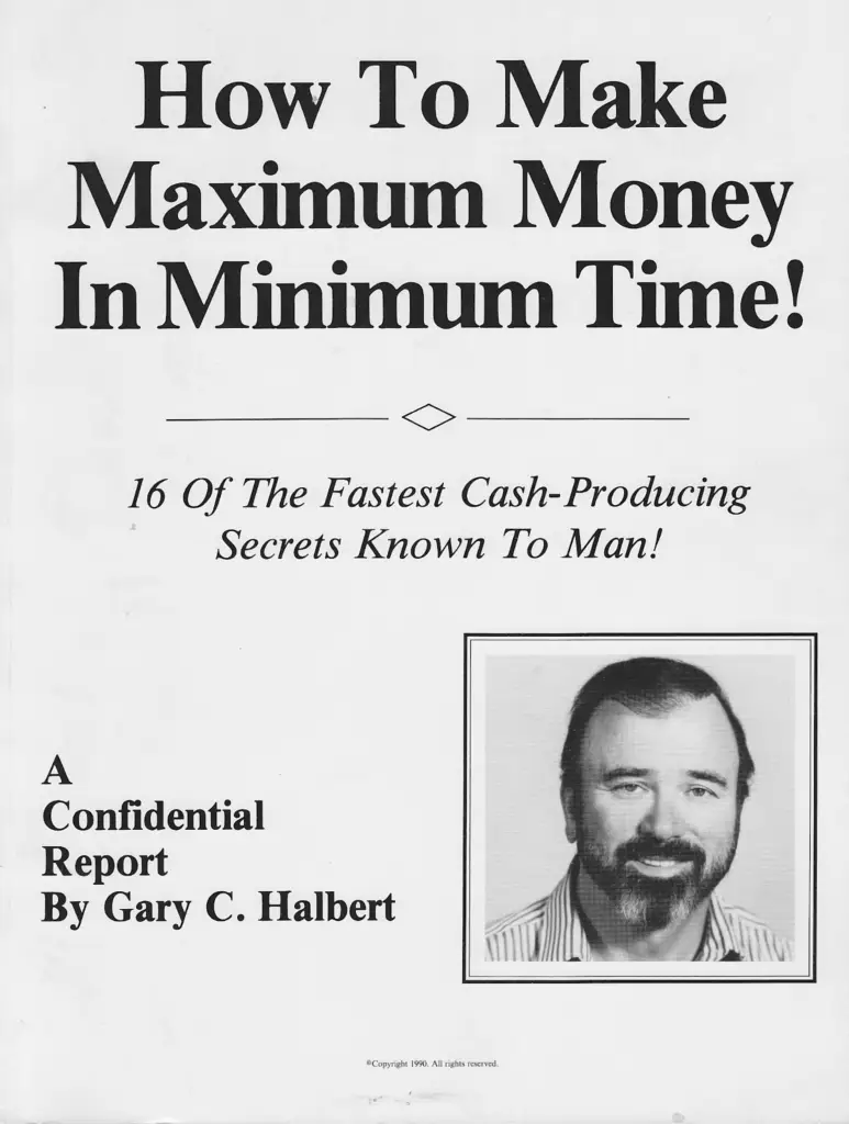 Book cover titled 'How To Make Maximum Money In Minimum Time!' by Gary C. Halbert. A classic example of how to write great headlines.