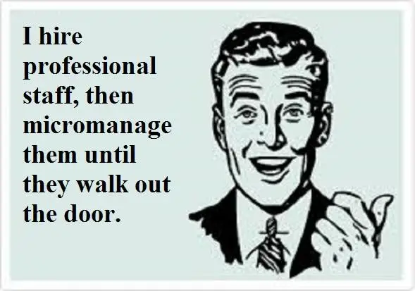 Retro cartoon man smiling with text: 'I hire professional staff, then micromanage them until they walk out the door.' This highlights a common issue in hiring that a Fractional CMO can help avoid.